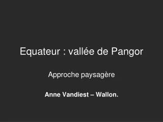 equateur vall e de pangor