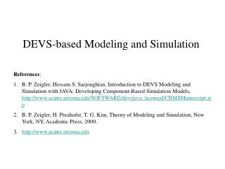 DEVS-based Modeling and Simulation