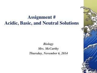 Assignment # Acidic, Basic, and Neutral Solutions