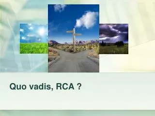 quo vadis rca