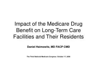Impact of the Medicare Drug Benefit on Long-Term Care Facilities and Their Residents