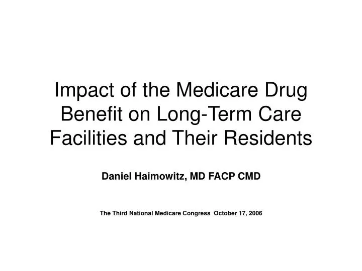 impact of the medicare drug benefit on long term care facilities and their residents
