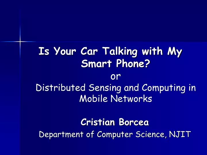 is your car talking with my smart phone or distributed sensing and computing in mobile networks