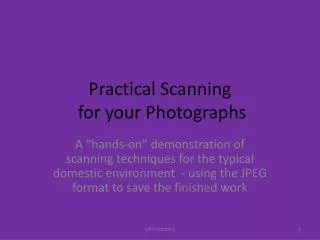 Practical Scanning for your Photographs