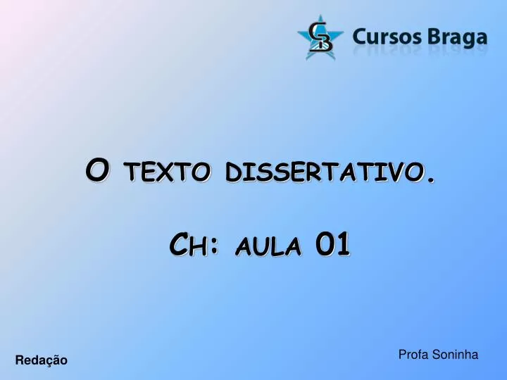 o texto dissertativo ch aula 01