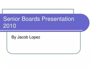 Senior Boards Presentation 2010