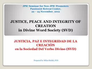 JUSTICE , PEACE AND INTEGRITY OF CREATION in Divine Word Society (SVD)