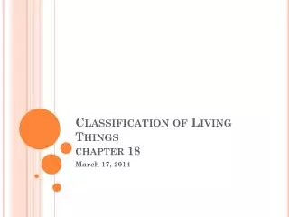 Classification of Living Things chapter 18