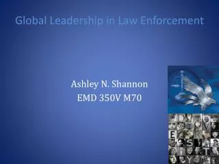 Global Leadership in Law Enforcement