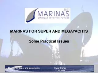 MARINAS FOR SUPER AND MEGAYACHTS Some Practical Issues