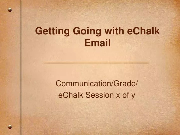 getting going with echalk email
