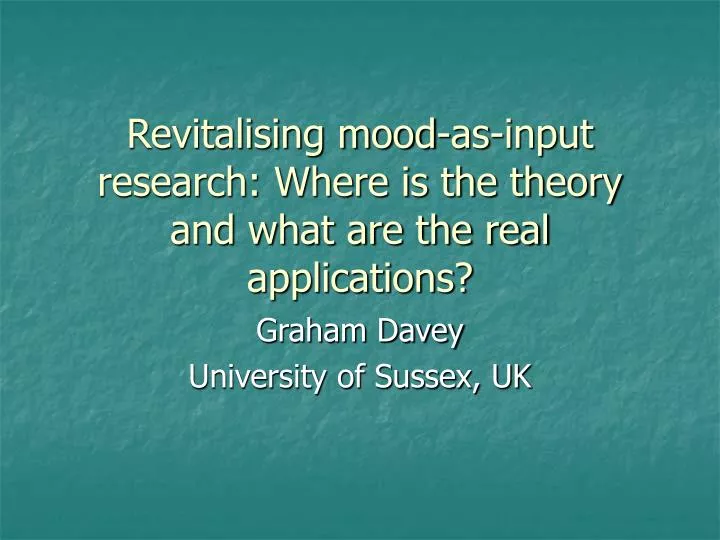 revitalising mood as input research where is the theory and what are the real applications