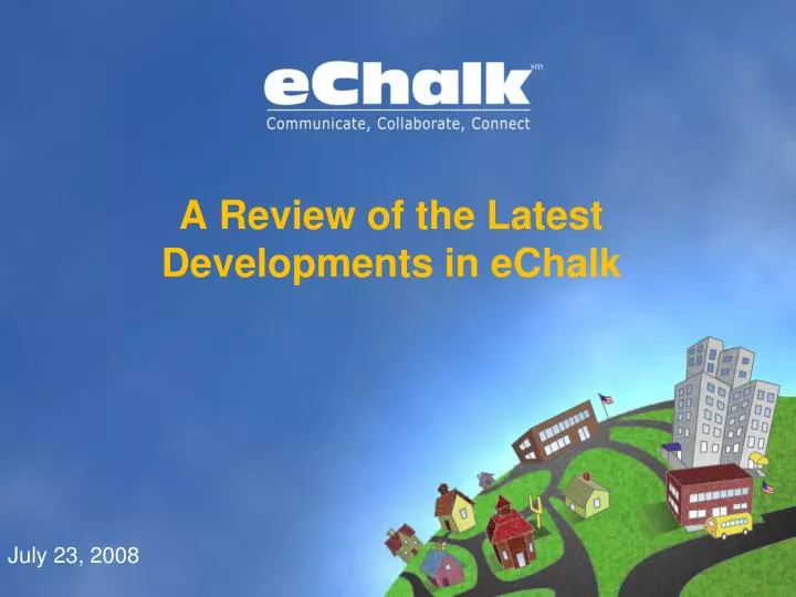 a review of the latest developments in echalk