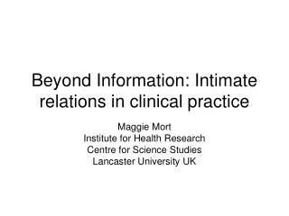 Beyond Information: Intimate relations in clinical practice