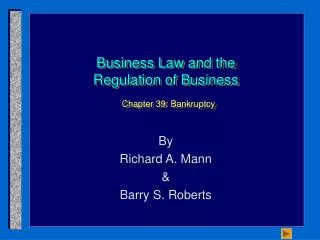 Business Law and the Regulation of Business Chapter 39: Bankruptcy