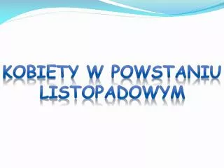 kobiety w powstaniu listopadowym
