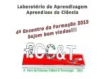 Laboratório de Aprendizagem Aprendizes da Ciência - slide 1