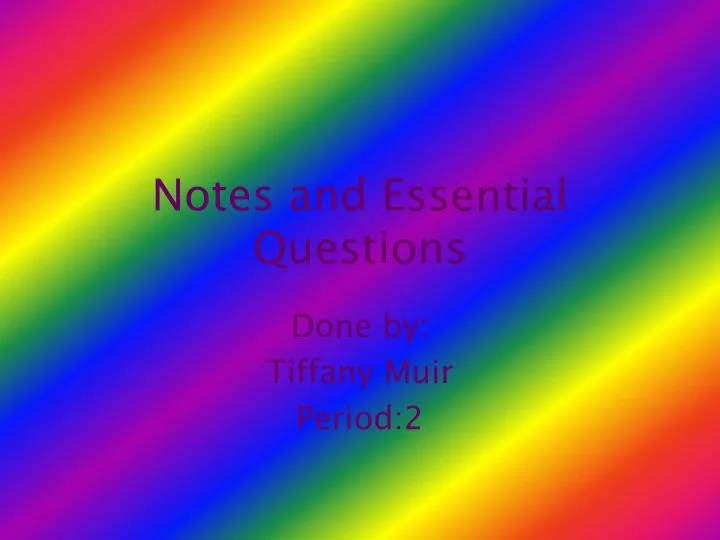notes and essential questions