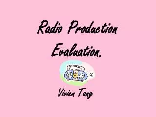 Radio Production Evaluation.