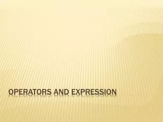 Operators and expression