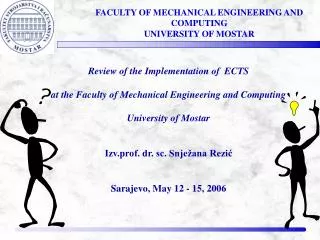 Review of the I mplementation of ECTS at the Faculty of Mechanical Engineering and Computing