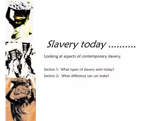 Slavery today ..........