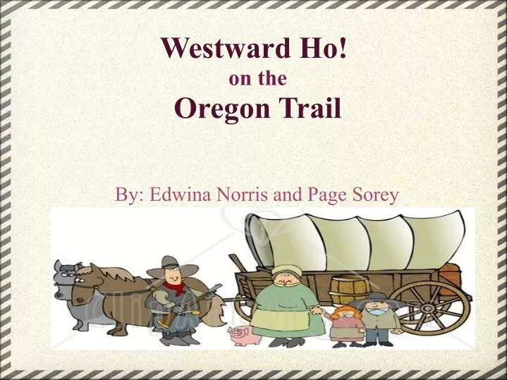 westward ho on the oregon trail