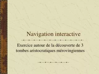 navigation interactive