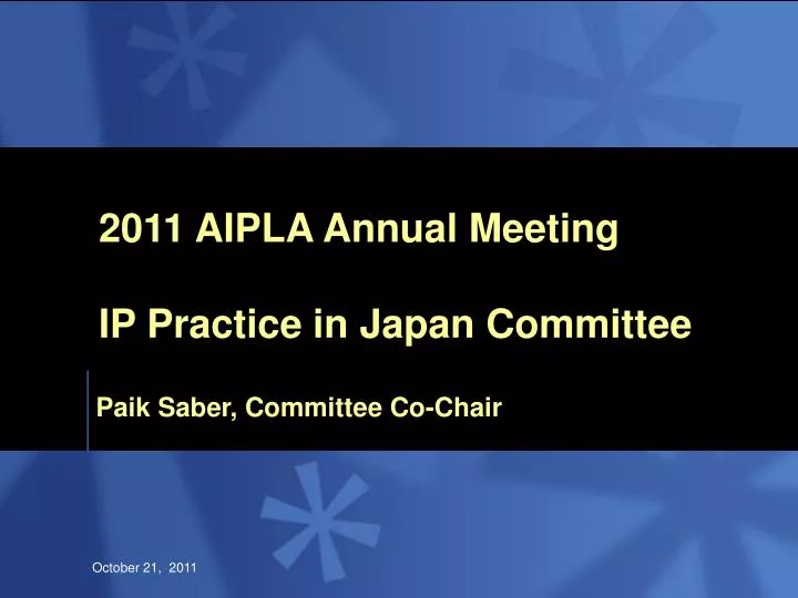 2011 aipla annual meeting ip practice in japan committee