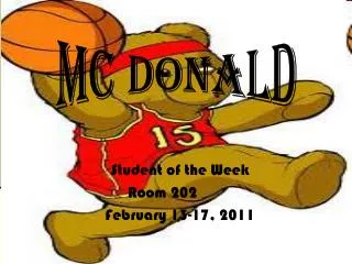 Student of the Week 	Room 202 		February 13-17, 2011
