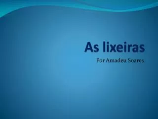 as lixeiras
