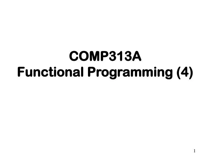 comp313a functional programming 4