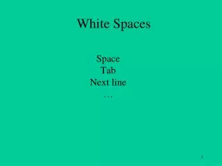 White Spaces