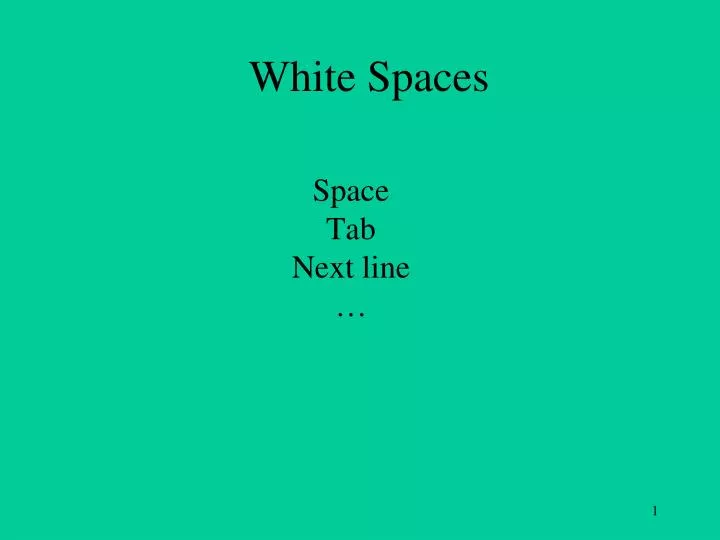 white spaces