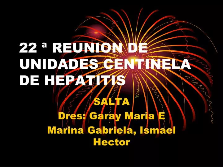 22 reunion de unidades centinela de hepatitis