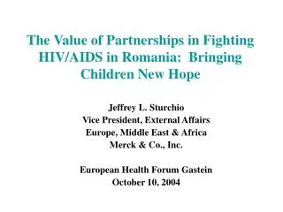 The Value of Partnerships in Fighting HIV/AIDS in Romania: Bringing Children New Hope