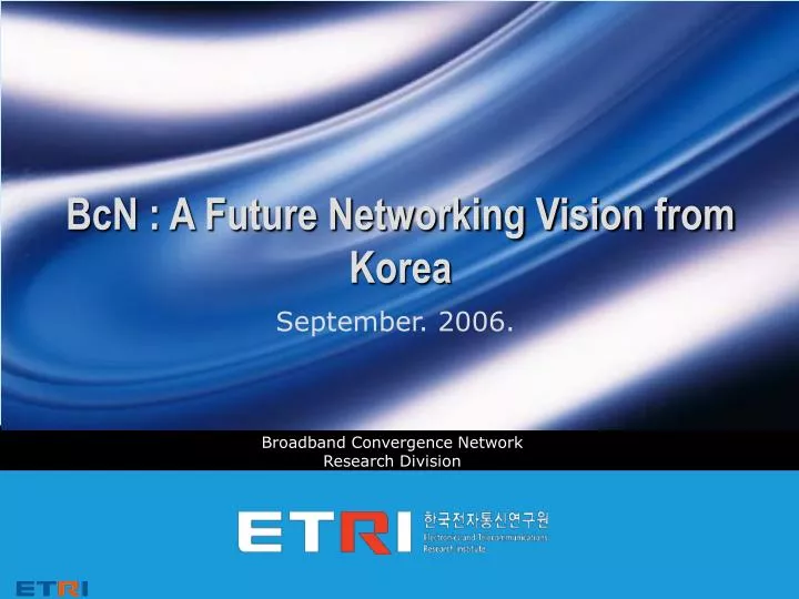 bcn a future networking vision from korea