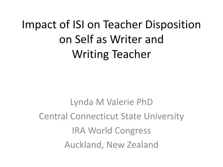 impact of isi on teacher disposition on self as writer and writing teacher