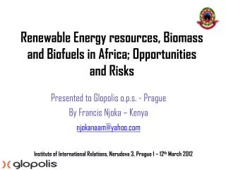 Renewable Energy resources, Biomass and Biofuels in Africa; Opportunities and Risks
