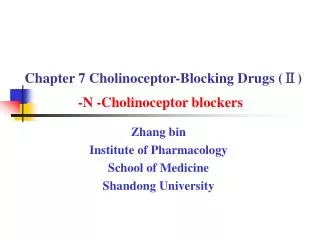 Chapter 7 Cholinoceptor-Blocking Drugs ( ? ) -N - Cholinoceptor blockers