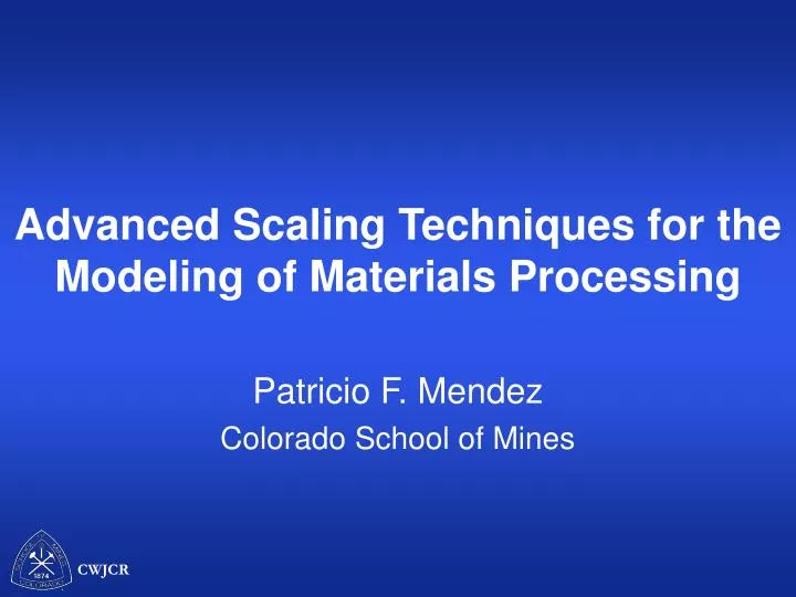 advanced scaling techniques for the modeling of materials processing