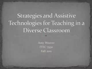 Strategies and Assistive Technologies for Teaching in a Diverse Classroom