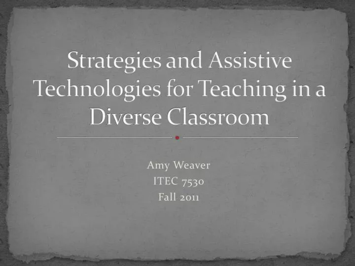 strategies and assistive technologies for teaching in a diverse classroom
