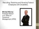 Recruiting, Retaining and Honoring Federal Employees with Disabilities