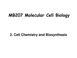 MB207 Molecular Cell Biology