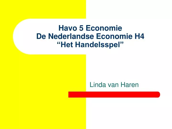havo 5 economie de nederlandse economie h4 het handelsspel