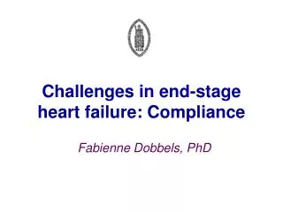 Challenges in end-stage heart failure: Compliance