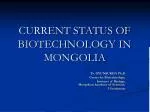Current Status of Biotechnology in Mongolia: Challenges and Opportunities - slide 1