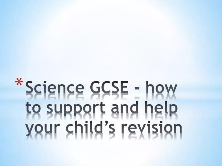 science gcse how to support and help your child s revision