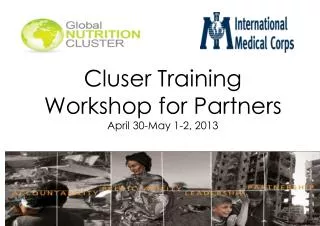 Cluser Training Workshop for Partners April 30-May 1-2, 2013